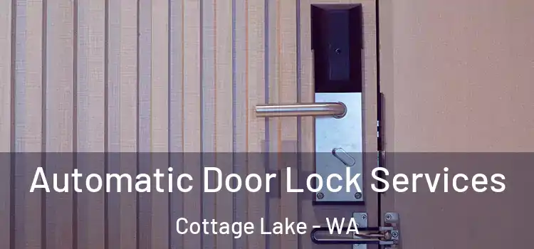 Automatic Door Lock Services Cottage Lake - WA