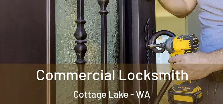 Commercial Locksmith Cottage Lake - WA