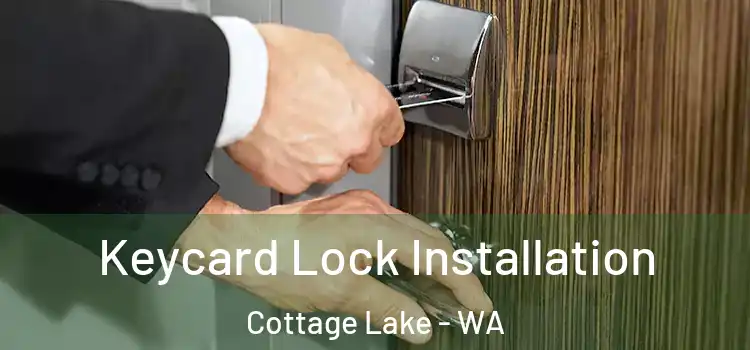 Keycard Lock Installation Cottage Lake - WA