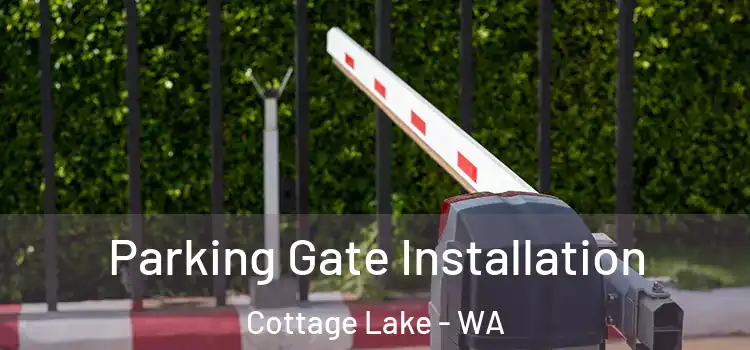 Parking Gate Installation Cottage Lake - WA