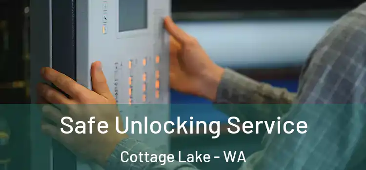 Safe Unlocking Service Cottage Lake - WA